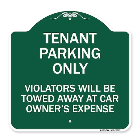 Tenant Parking Only Violators Will Be Towed Away At Car Owners Expense Heavy-Gauge Aluminum Sign